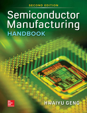 Semiconductor Manufacturing Handbook, Second Edition By Hwaiyu Geng [Geng, Hwaiyu]